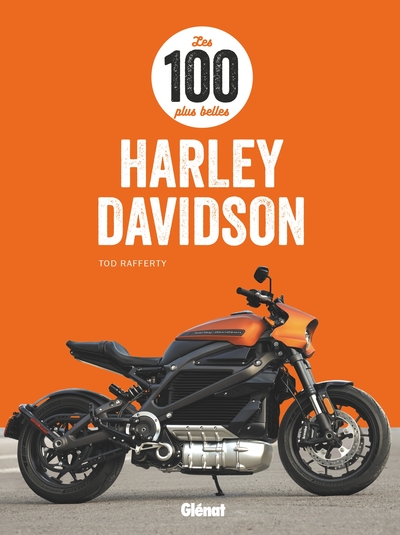 AUTOMOBILES/VOITURES - LES 100 PLUS BELLES HARLEY-DAVIDSON