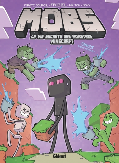 MOBS, LA VIE SECRETE DES MONSTRES MINECRAFT  - TOME 02 - GAGS A EAU RISQUE