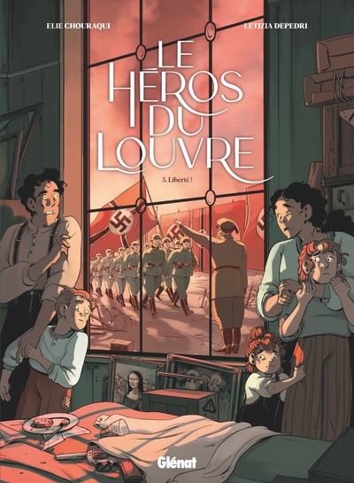 HEROS DU LOUVRE - TOME 03 - LIBERTE !