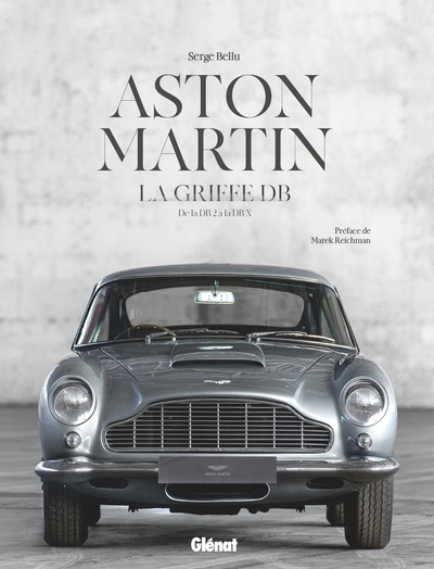 ASTON MARTIN, LA GRIFFE DB - DE LA DB 2 A LA DB X