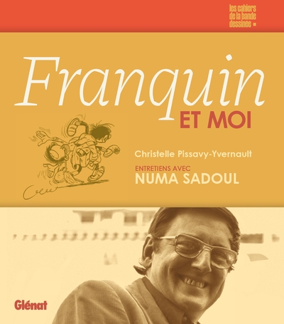 FRANQUIN ET MOI - ENTRETIENS AVEC NUMA SADOUL