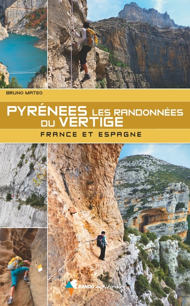 PYRENEES - LES RANDONNEES DU VERTIGE