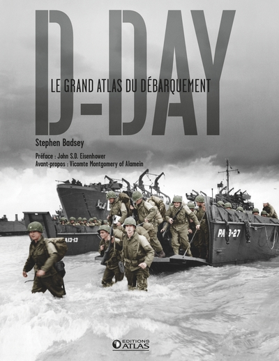 D-DAY - LE GRAND ATLAS DU DEBARQUEMENT