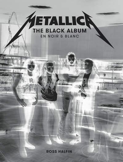 METALLICA - THE BLACK ALBUM EN NOIR ET BLANC