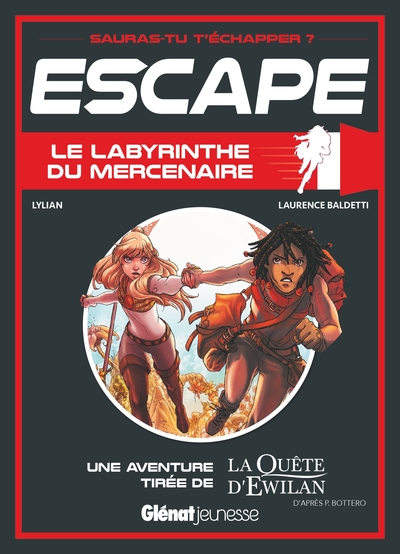 ESCAPE ! LE LABYRINTHE DU MERCENAIRE - UNE AVENTURE DE LA QUETE D´EWILAN