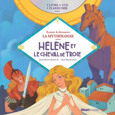 LIVRE CD LA MYTHOLOGIE - HELENE ET LE CHEVAL DE TROIE