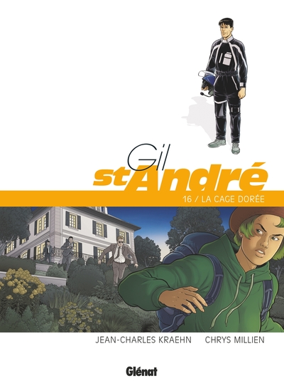 GIL SAINT-ANDRE - TOME 16 - LA CAGE DOREE