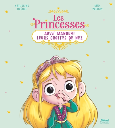 PRINCES ET LES PRINCESSES AUSSI - LES PRINCESSES AUSSI MANGENT LEURS CR