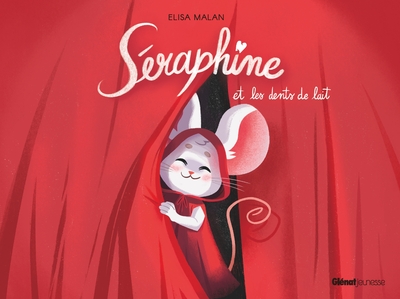 SERAPHINE ET LES DENTS DE LAIT