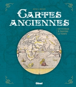CARTES ANCIENNES : UN VOYAGE A TRAVERS LE TEMPS