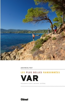 VAR, LES PLUS BELLES RANDONNEES