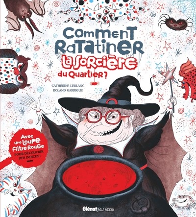 COMMENT RATATINER LA SORCIERE DU QUARTIER ? - AVEC UNE LOUPE MAGIQUE POUR D