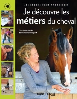 JE DECOUVRE LES METIERS DU CHEVAL