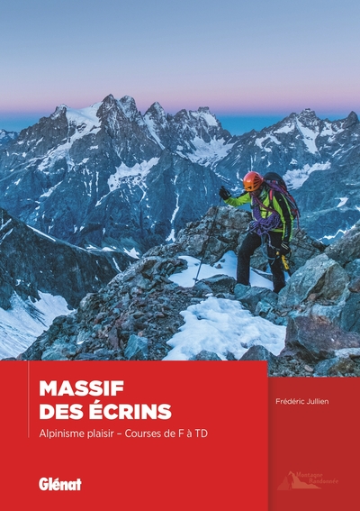 MASSIF DES ECRINS, ALPINISME PLAISIR - COURSES DE F A TD