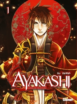 AYAKASHI LEGENDES DES 5 ROYAUMES - TOME 01