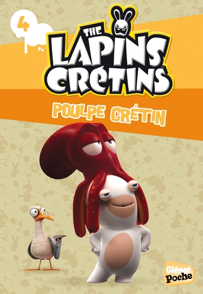 LAPINS CRETINS POCHE - T 04 - POULPE CRETIN