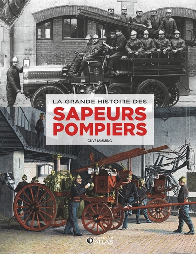 GRANDE HISTOIRE DES SAPEURS-POMPIERS