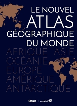 ATLAS GEOGRAPHIQUE DU MONDE