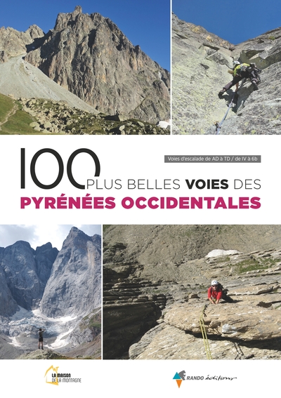 100 PLUS BELLES VOIES DES PYRENEES OCCIDENTALES