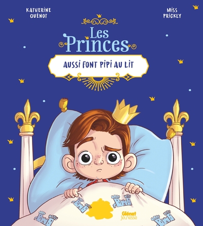 PRINCES ET LES PRINCESSES AUSSI - LES PRINCES AUSSI FONT PIPI AU LIT