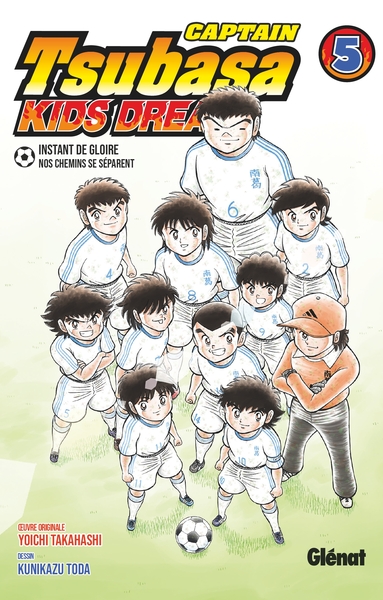 CAPTAIN TSUBASA KIDS DREAM - TOME 05