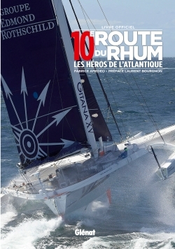 10E ROUTE DU RHUM - LES HEROS DE L´ATLANTIQUE