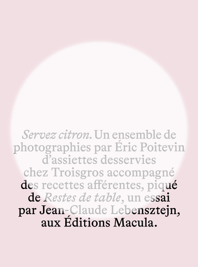 SERVEZ CITRON. UN ENSEMBLE DE PHOTOGRAPHIES PAR ERIC POITEVIN D´ASSIETTES D