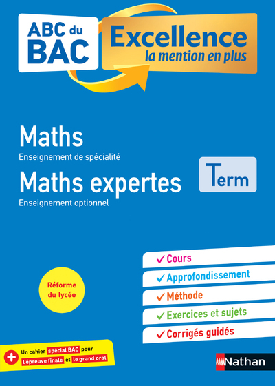 ABC DU BAC EXCELLENCE MATHS&MATHS EXPERTES TERMINALE