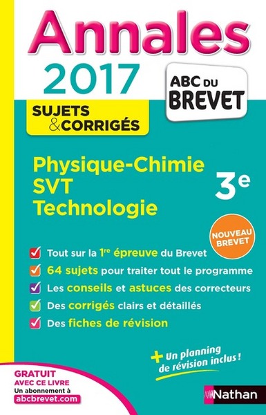 ANNALES BREVET 2017 PHYSIQUE CHIMIE - SVT - TECHNO CORRIGE