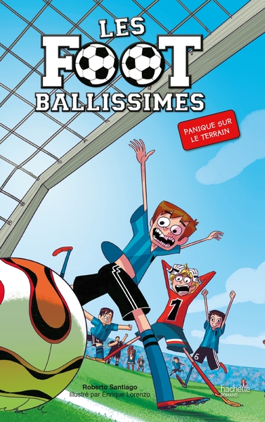 FOUS DE FOOT - TOME 2 - PANIQUE SUR LE TERRAIN