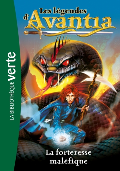 LEGENDES D´AVANTIA 04 - LA FORTERESSE MALEFIQUE