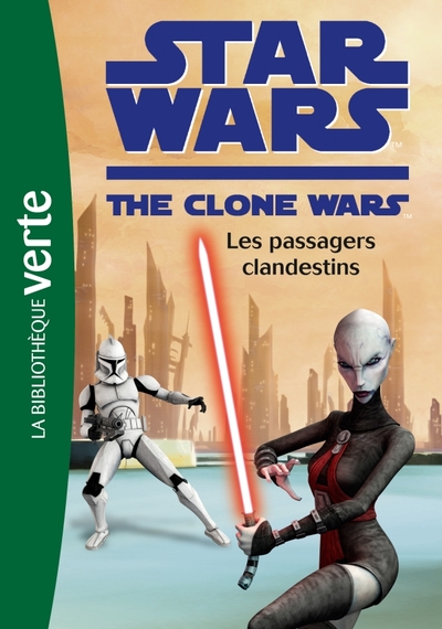 STAR WARS CLONE WARS 13 - LES PASSAGERS CLANDESTINS