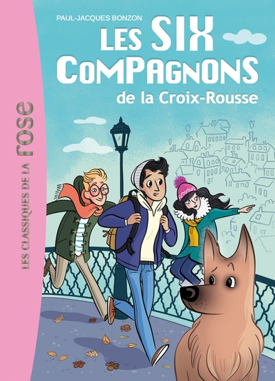 SIX COMPAGNONS 01 - LES SIX COMPAGNONS DE LA CROIX ROUSSE