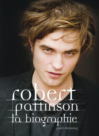 BIOGRAPHIE ROBERT PATTINSON