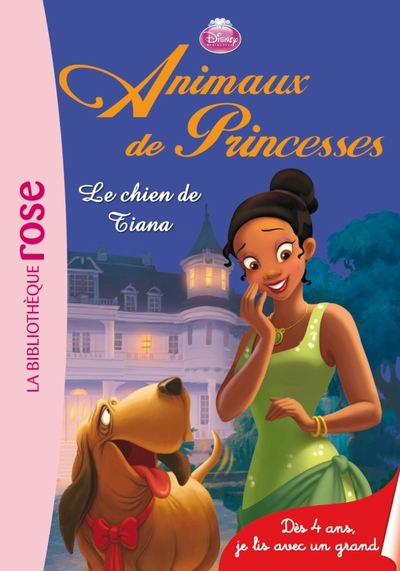 ANIMAUX DE PRINCESSES 01 - LE CHIEN DE TIANA