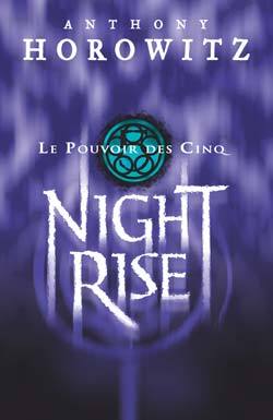 NIGHT RISE- POUVOIR CINQ T3