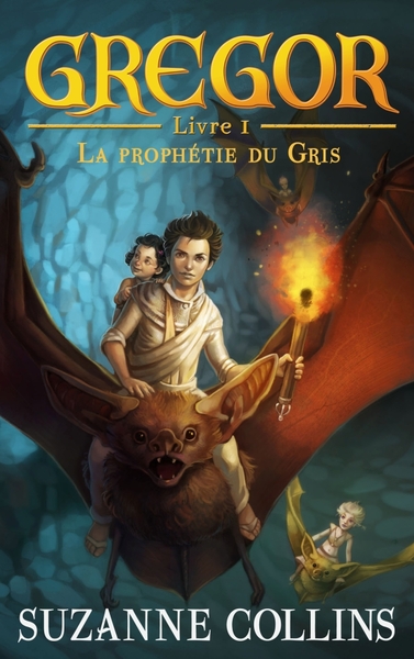 GREGOR - TOME 1 - LA PROPHETIE DU GRIS