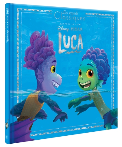 LUCA - LES GRANDS CLASSIQUES - L´HISTOIRE DU FILM - DISNEY PIXAR