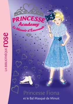 PRINCESSE ACADEMY 45 - LE BAL MASQUE