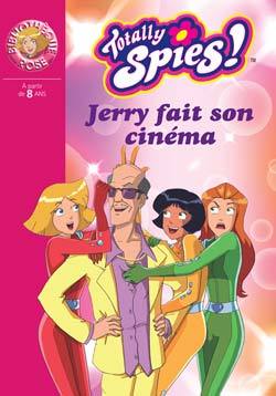1573-TOTALLY SPIES:JERRY CINE-BBROS