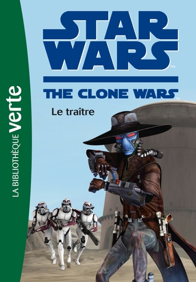 STAR WARS CLONE WARS 11 - LE TRAITRE