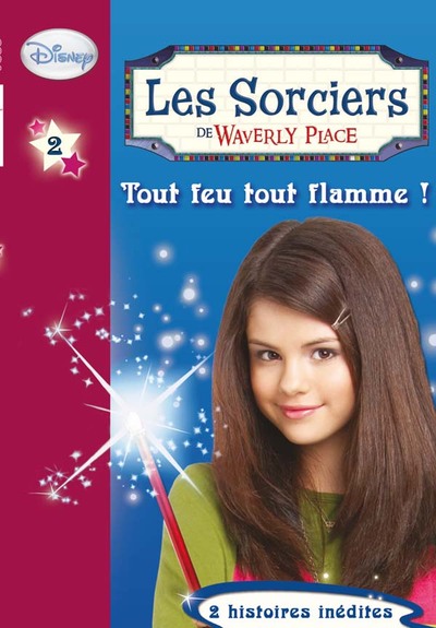 SORCIERS DE WAVERLY PLACE 02 - TOUT FEU TOUT FLAMME