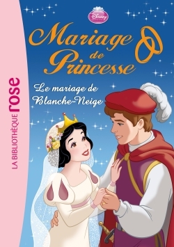 MARIAGE DE PRINCESSE 07 - LE MARIAGE DE BLANCHE-NEIGE - WALT DISNEY