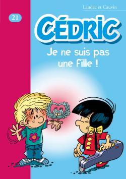 CEDRIC 21 - JE NE SUIS PAS UNE FILLE