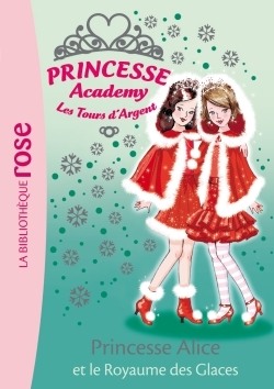 PRINCESSE ACADEMY 14 - PRINCESSE ALICE ET LE ROYAUME DES GLACES