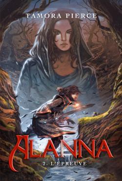 ALANNA - TOME 2 - L´EPREUVE