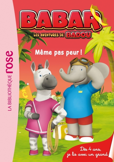 BABAR 02 - MEME PAS PEUR ! (LES AVENTURES DE BADOU)