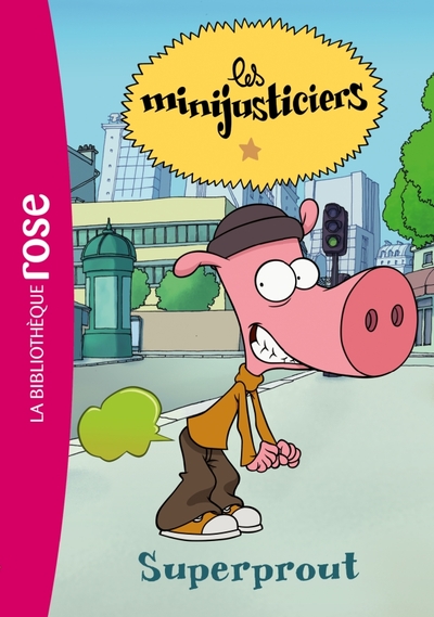 MINIJUSTICIERS 05 - SUPERPROUT