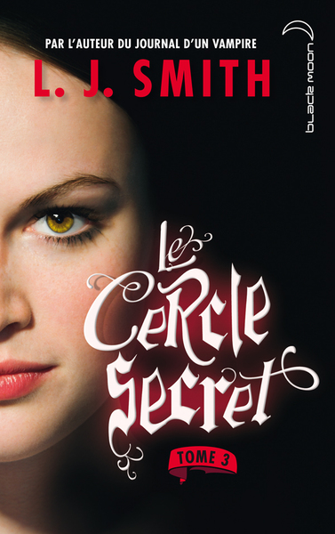 CERCLE SECRET - TOME 3 - LE POUVOIR