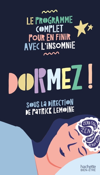 DORMEZ ! LE PROGRAMME COMPLET POUR EN FINIR AVEC L´INSOMNIE